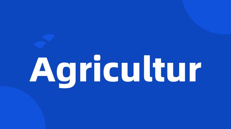 Agricultur