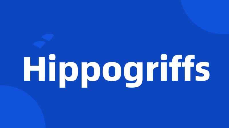 Hippogriffs