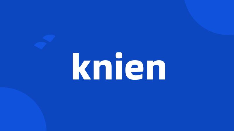 knien