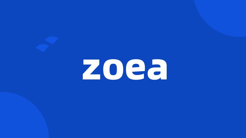 zoea