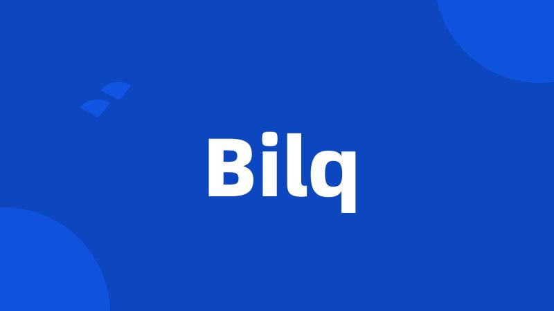 Bilq