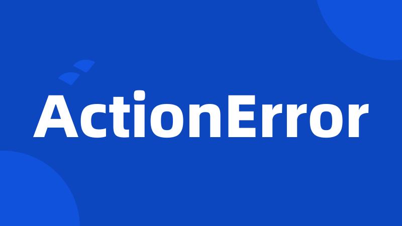 ActionError