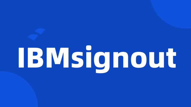 IBMsignout