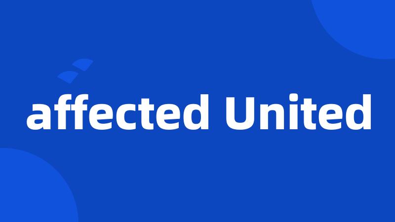 affected United