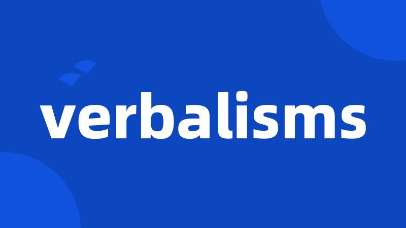 verbalisms