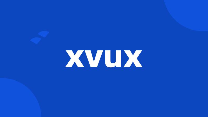 xvux