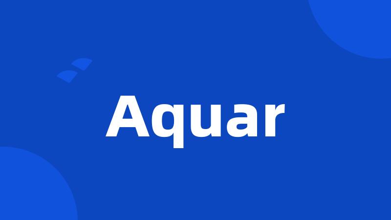 Aquar