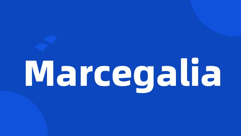 Marcegalia