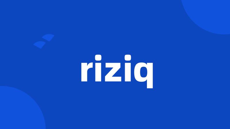 riziq