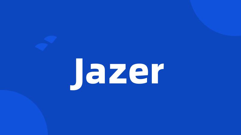 Jazer