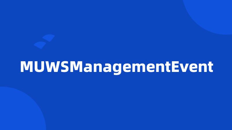 MUWSManagementEvent