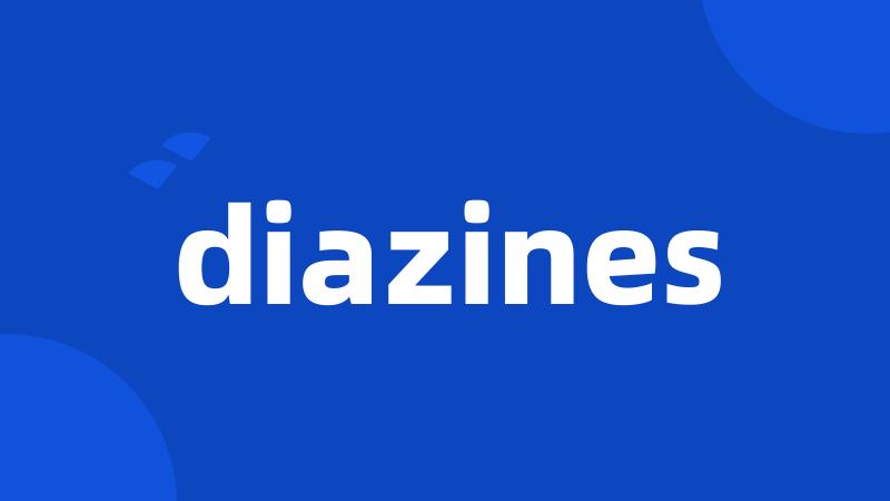 diazines