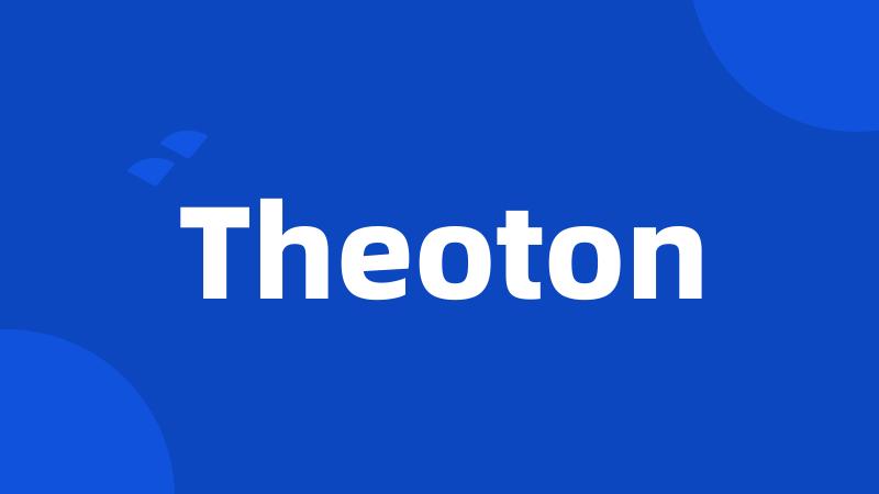 Theoton