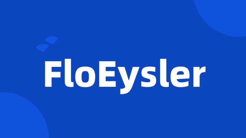 FloEysler