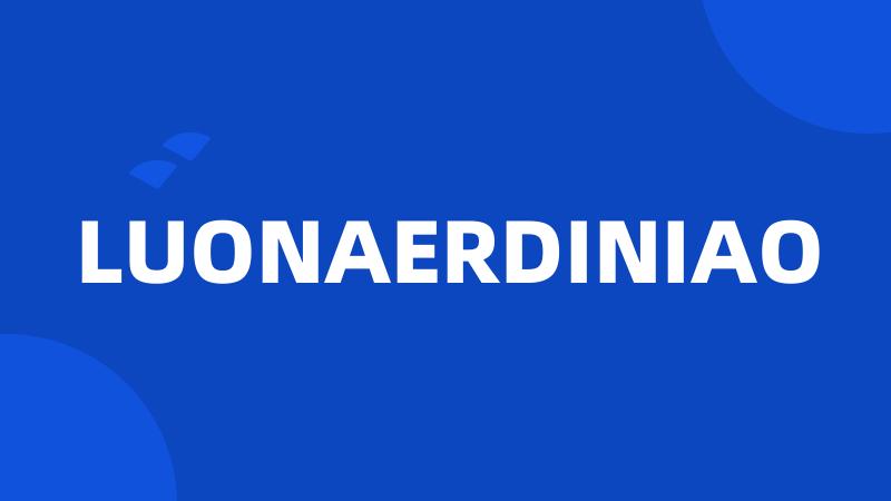 LUONAERDINIAO