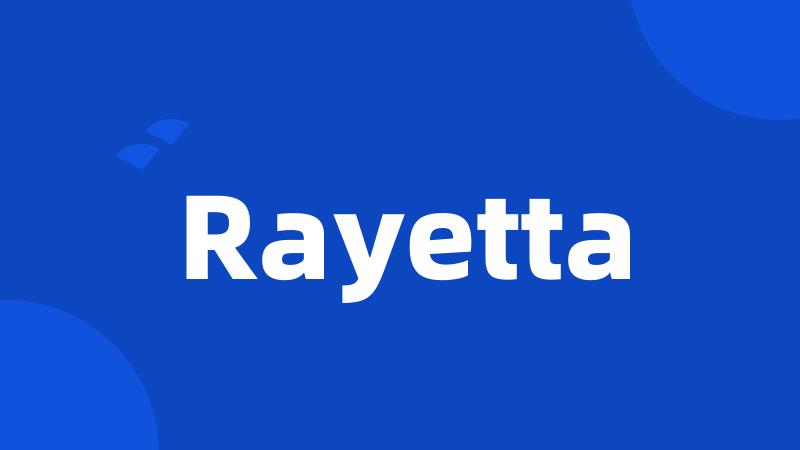 Rayetta