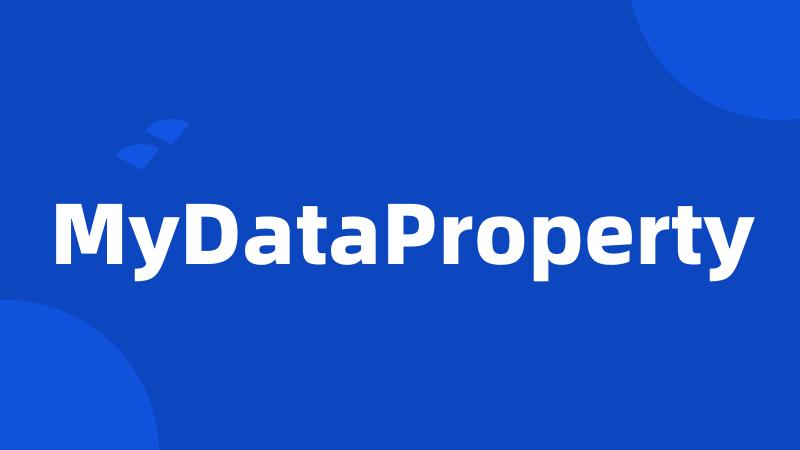 MyDataProperty