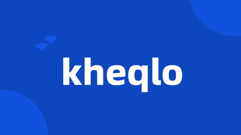 kheqlo