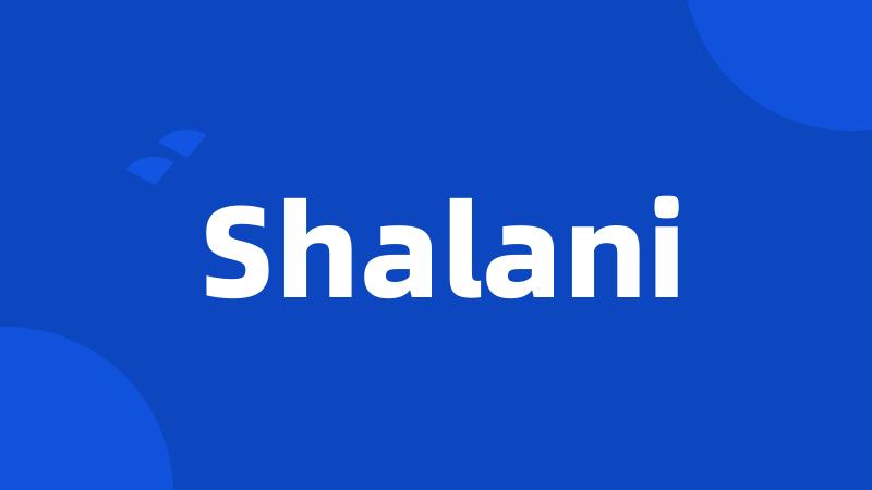 Shalani