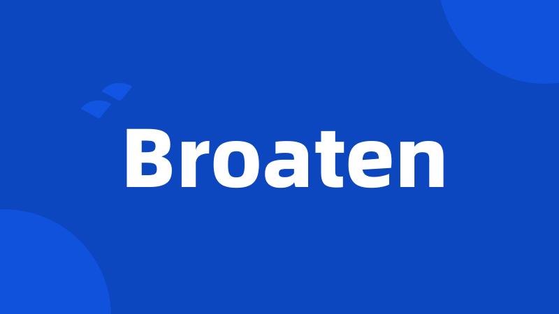 Broaten