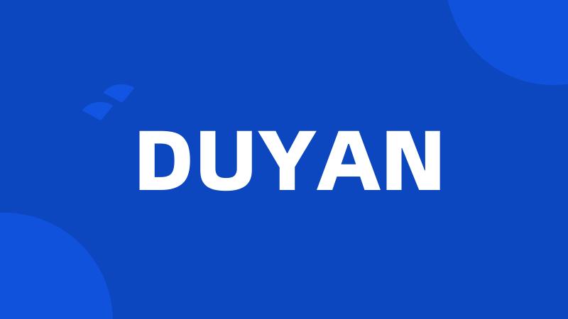 DUYAN