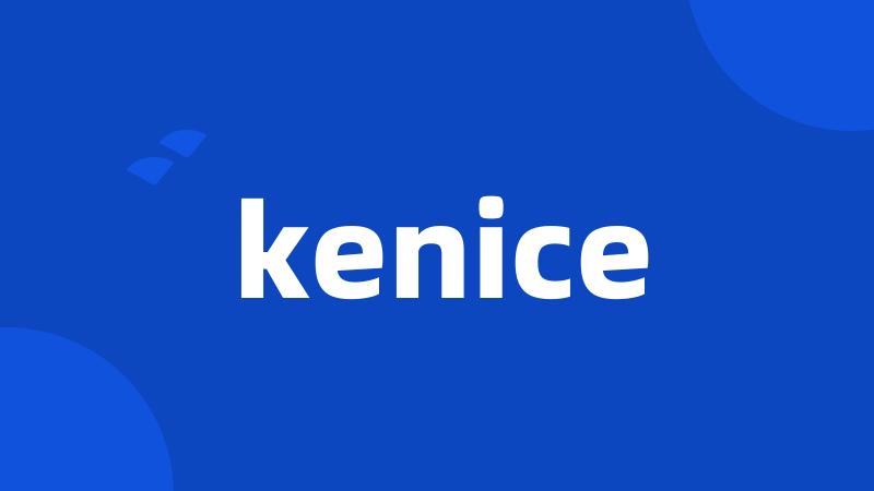 kenice