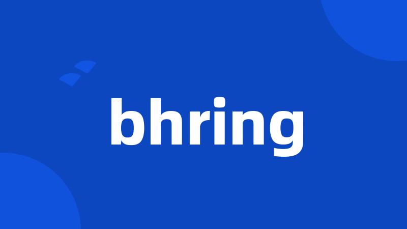 bhring