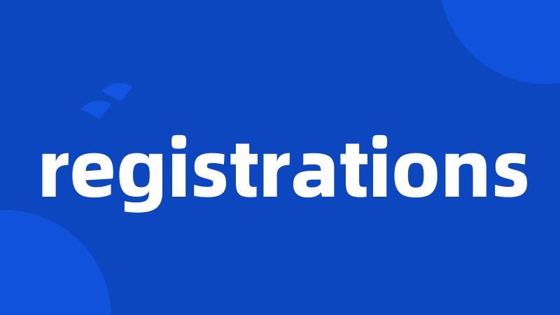 registrations