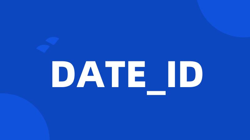 DATE_ID