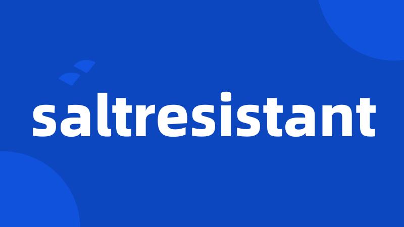 saltresistant