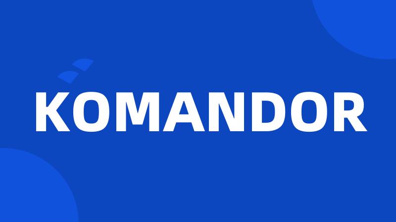 KOMANDOR