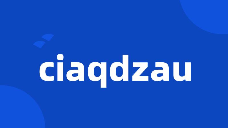 ciaqdzau