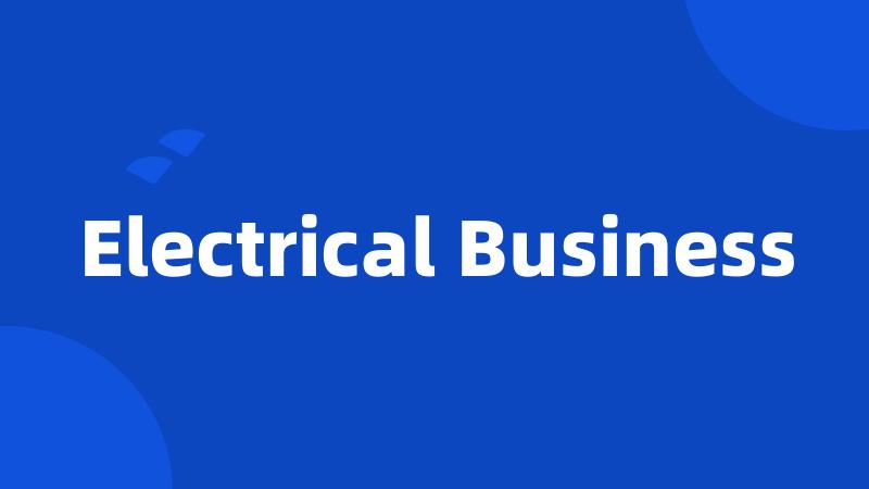 Electrical Business