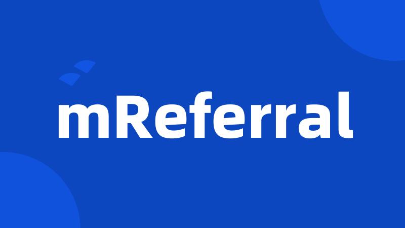 mReferral