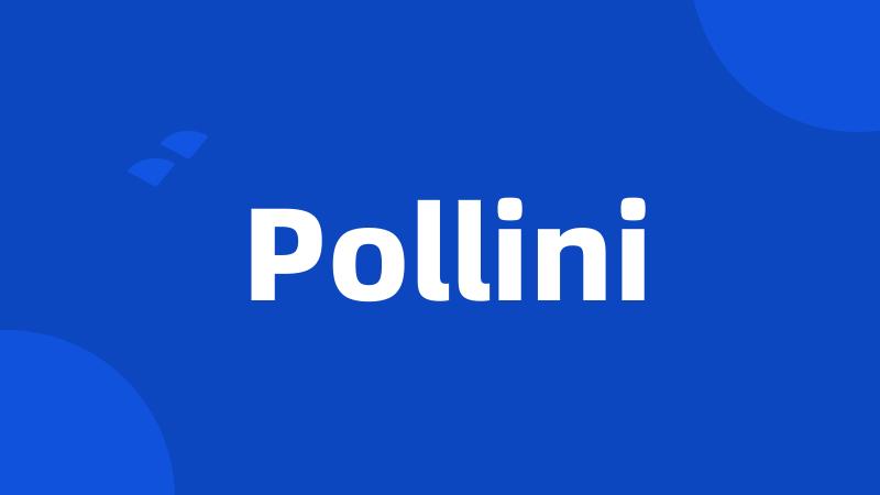 Pollini