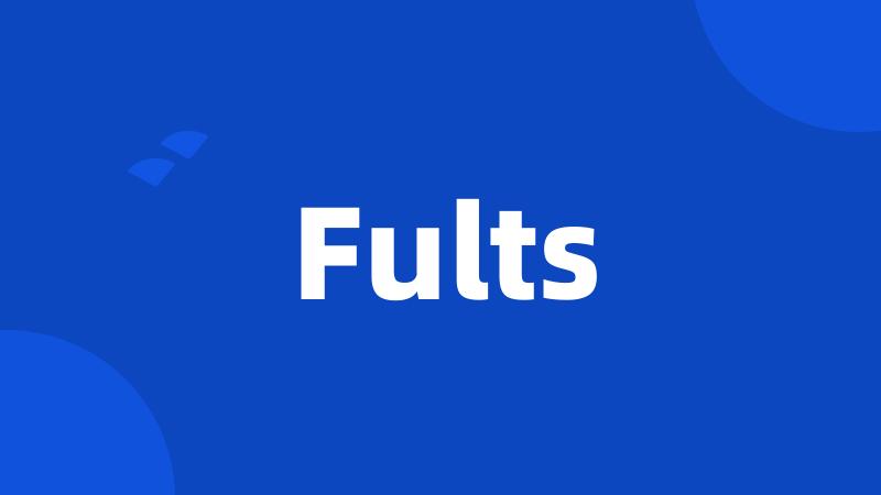 Fults