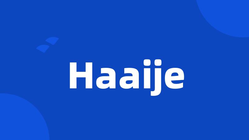 Haaije