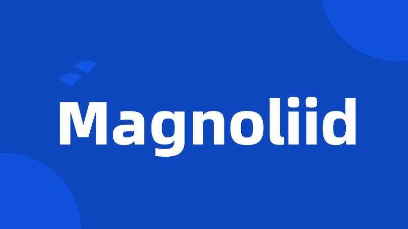 Magnoliid