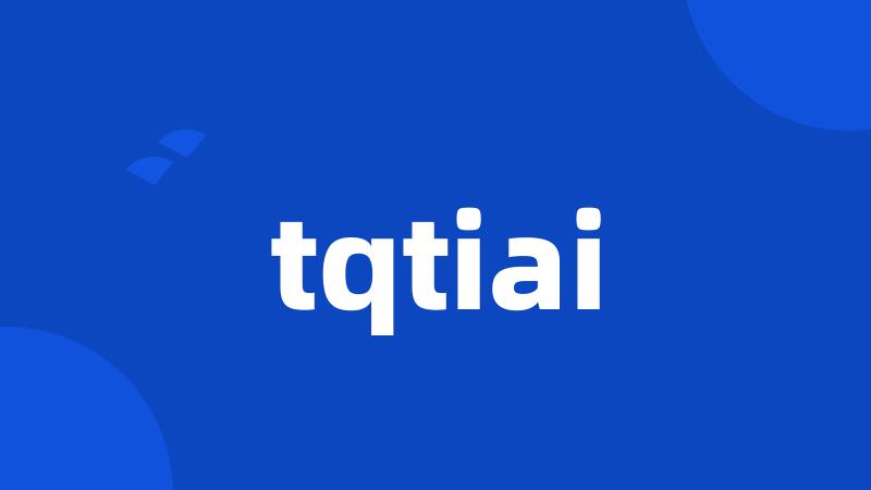 tqtiai