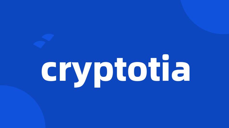 cryptotia