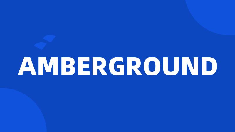 AMBERGROUND