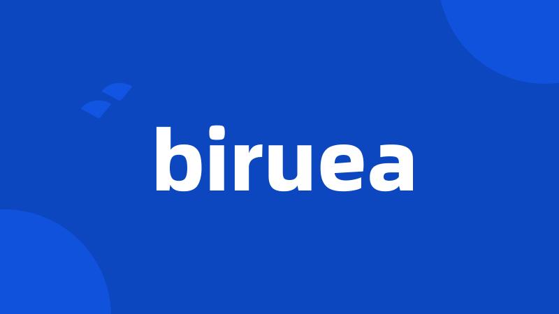 biruea