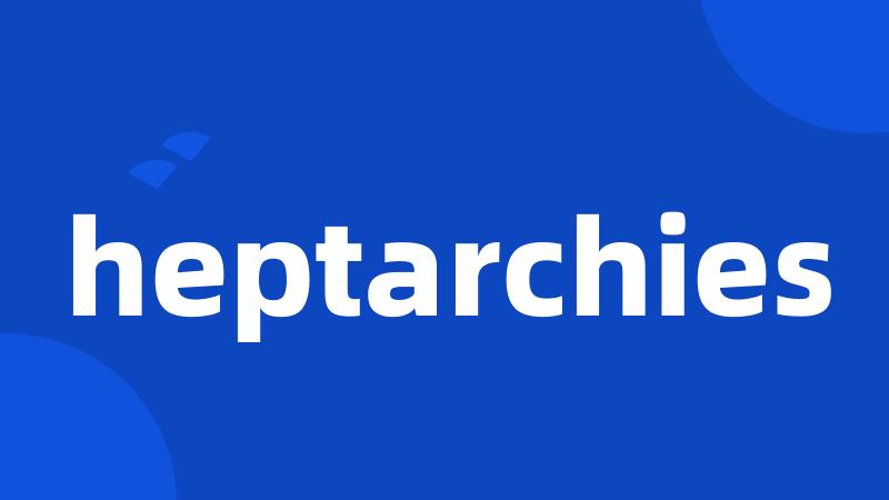 heptarchies