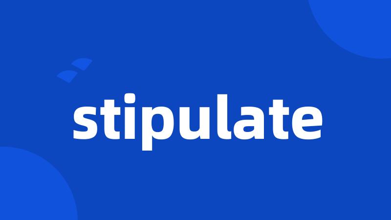 stipulate