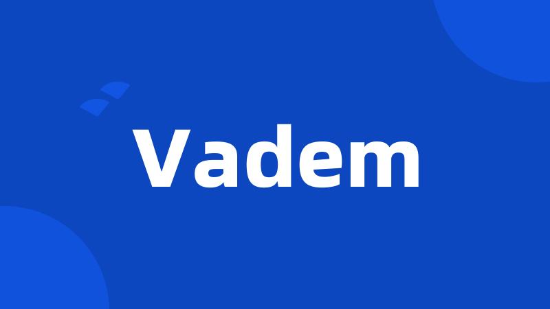 Vadem