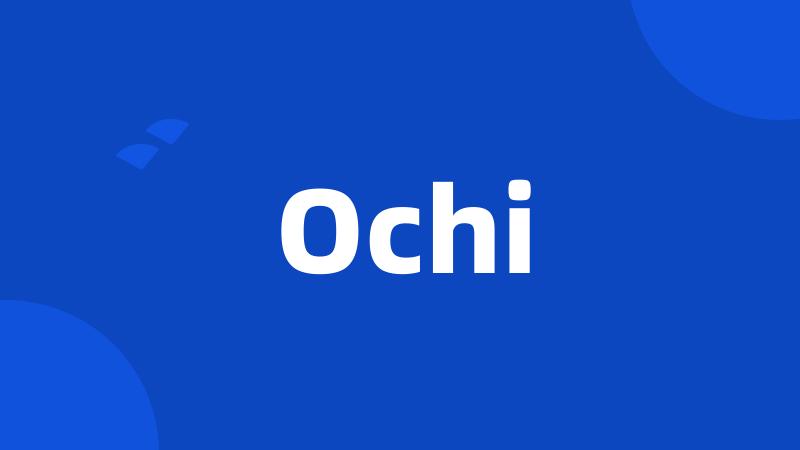 Ochi