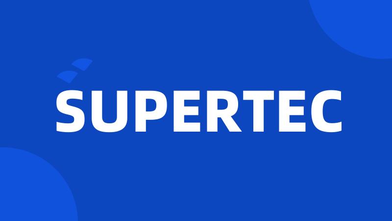 SUPERTEC