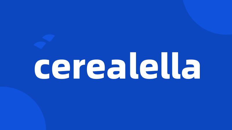 cerealella