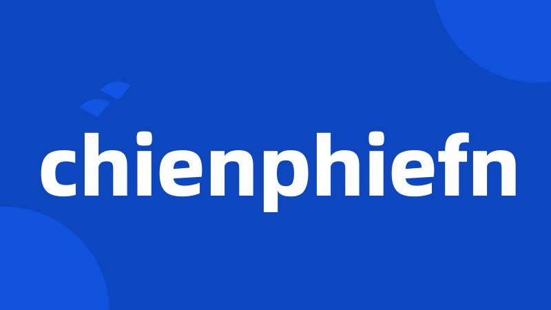 chienphiefn