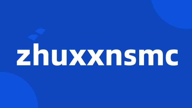 zhuxxnsmc